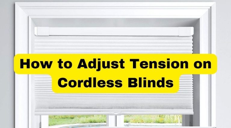How to Adjust Tension on Cordless Blinds